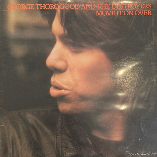 George Thorogood and the Destroyers - Move it On Over